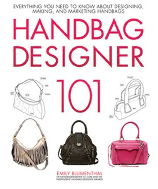 Handbag Designer 101: Everything You Need to Know About Designing, Making, and Marketing Handbags | O#ArtArchives